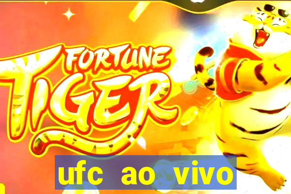 ufc ao vivo assistir online